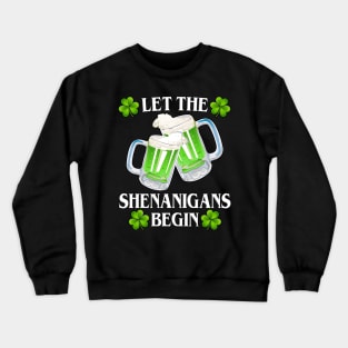 Let The Shenanigans Begin Crewneck Sweatshirt